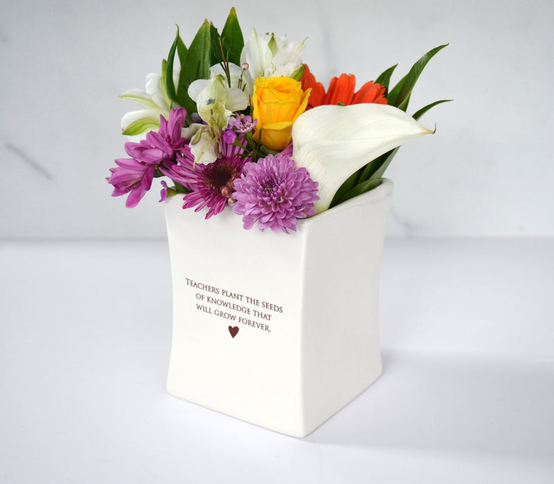 Unique Teacher Gift - Add Custom Text -Teachers plant the seeds of knowledge that will grow forever.- Square Vase