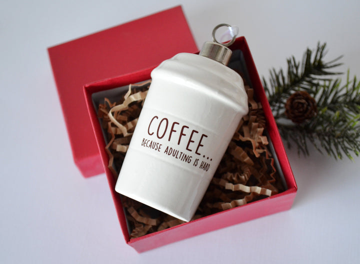 Coffee Mug Ornament, Girlfriend Gift, Coffee Lover Gift, Funny Christmas Gift - READY TO SHIP - Coffee... Because Adulting is Hard