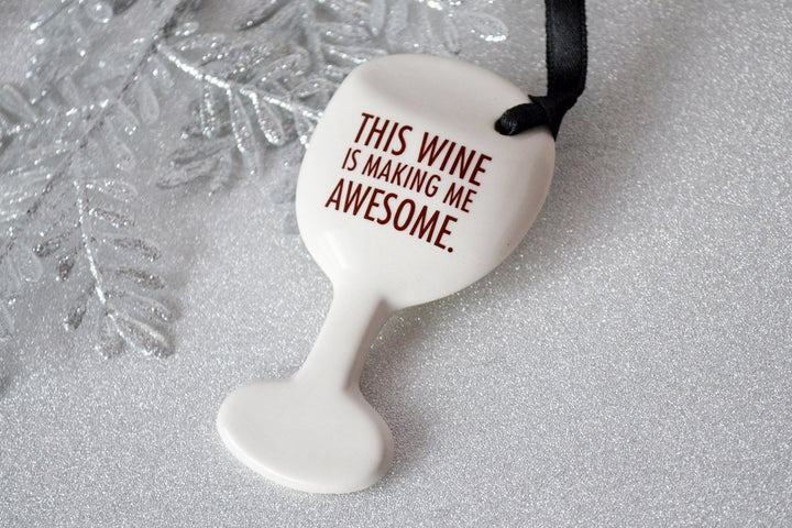 Funny Christmas Gift, Gifts for Her, Stocking Stuffer - Wine Glass Ornament - READY TO SHIP - This Wine Is Making Me Awesome