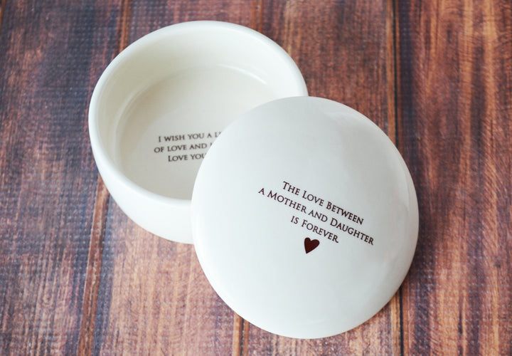 Wedding Gift for Daughter from Mom, Daughter Wedding Gift, Bride Gift - The Love Between a Mother and Daughter is Forever - Round Keepsake Box