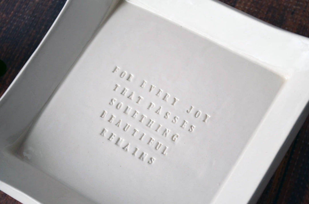 Square Tray - Sympathy Gift - For Every Joy That Passes Something Beautiful Remains - READY TO SHIP