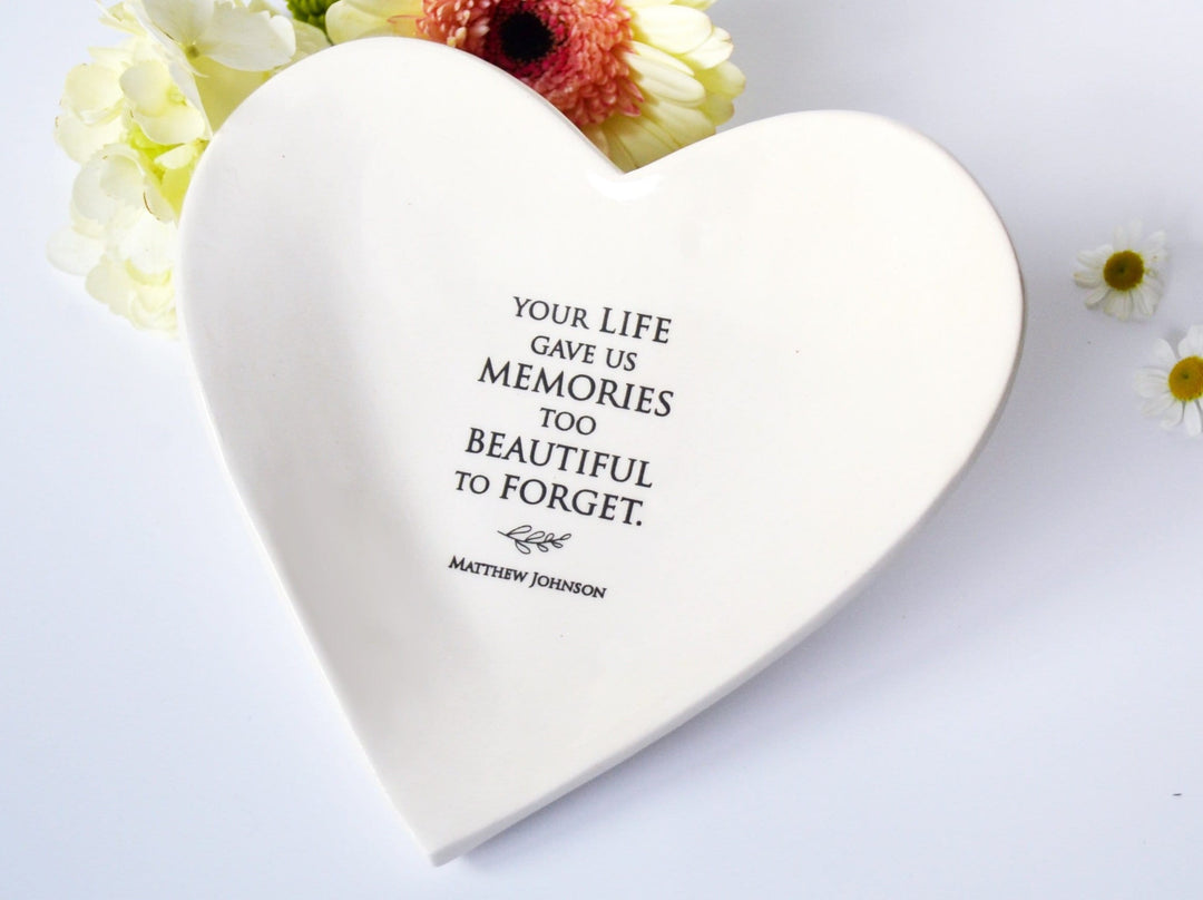 Personalized Sympathy Memorial Large Heart Bowl - Your Life Gave Us Memories Too Beautiful To Forget