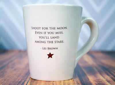 Unique Graduation Gift - Shoot for the moon. Even if you miss, you'll land among the stars - Coffee Mug