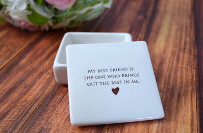 Friendship Gift , Friend Gift - READY TO SHIP - My best friend is the one who brings out the best in me - Keepsake Box