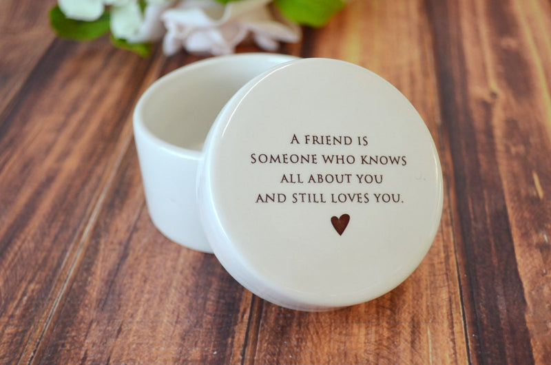 Unique Friendship Gift  or Thank You Gift  - Round Ceramic Keepsake Box
