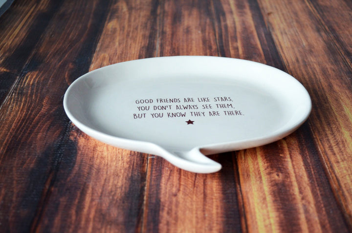 Friendship Gift, Friend Gift - Quote Plate - Good Friends are like Stars, you don't always see them, but you know they are there.