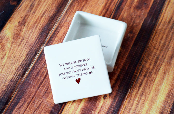 We will be friends until forever - Winnie the Pooh - READY TO SHIP- Keepsake Box