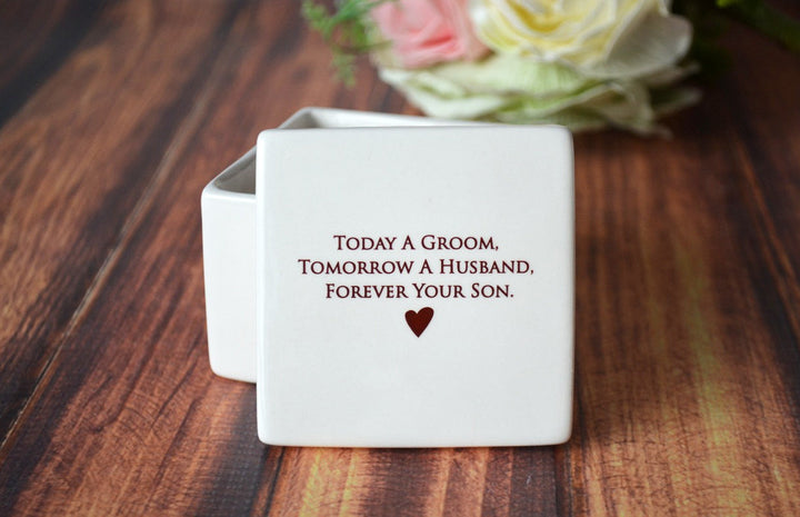 Mother of the Groom Gift - READY TO SHIP - Deep Square Keepsake Box - Today a Groom, Tomorrow a Husband, Forever Your Son