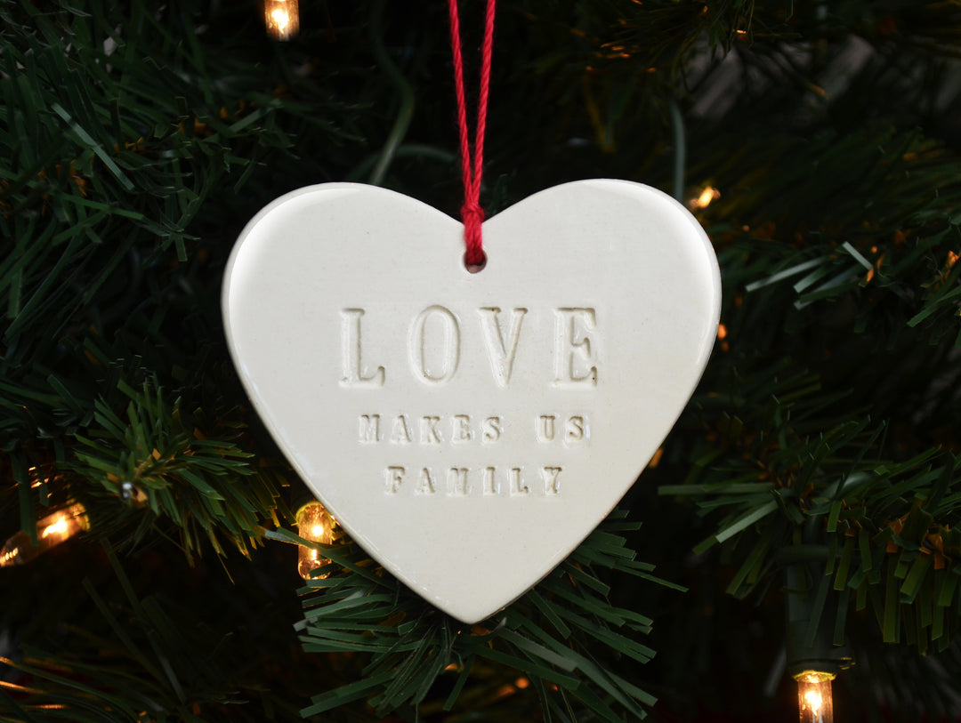 Love Makes Us Family Christmas Heart Shaped Ornament, Family Ornament, Friend Christmas Ornament - READY TO SHIP