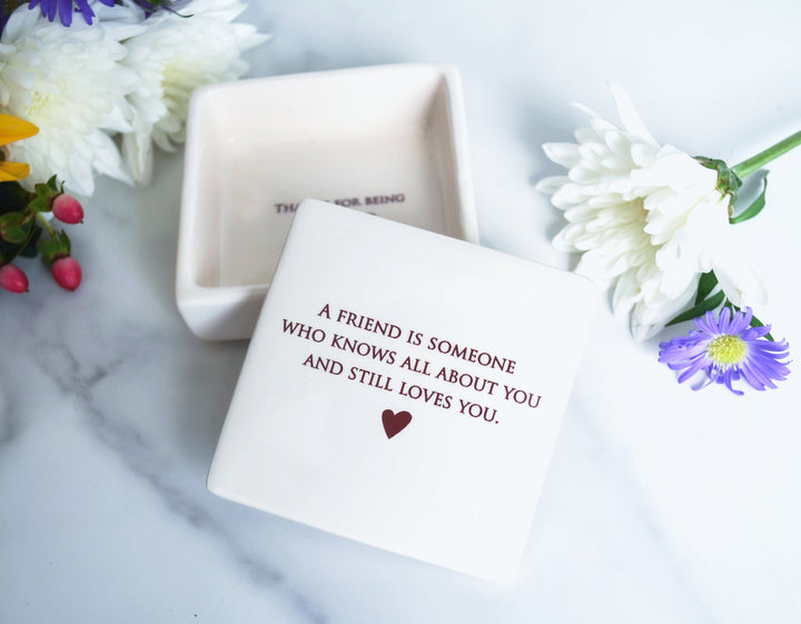 Friendship Gift - READY TO SHIP - Keepsake Box - A friend is someone who knows all about you and still loves you