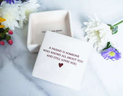 Unique Friendship Gift - Add Custom Text - Keepsake Box - A friend is someone who knows all about you and still loves you