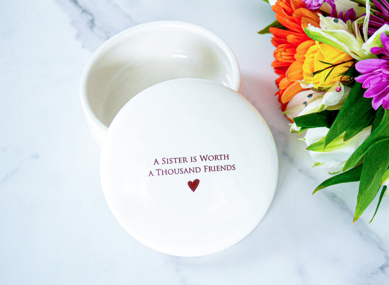 Unique Sister Gift - A Sister is Worth a Thousand Friends - ADD CUSTOM TEXT - Round Ceramic Keepsake Box
