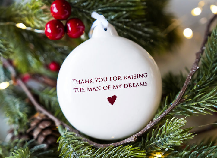 Thank you for raising the man of my dreams - Personalized Holiday Bulb Ornament