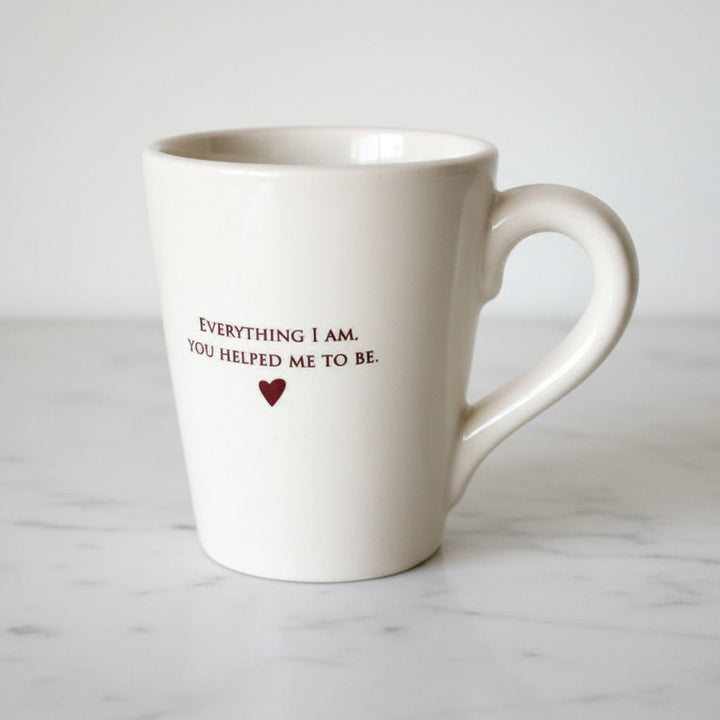 Wedding Gift for Parents - READY TO SHIP - Everything I am, You helped Me to Be - Coffee Mug