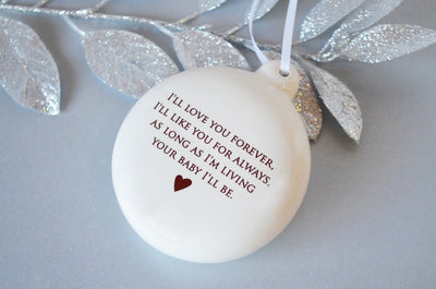 As Long as I'm Living Your Baby I'll Be - Holiday Bulb Ornament - READY TO SHIP