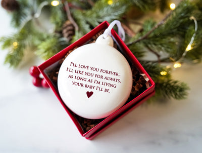 As Long as I'm Living Your Baby I'll Be - Holiday Bulb Ornament - READY TO SHIP