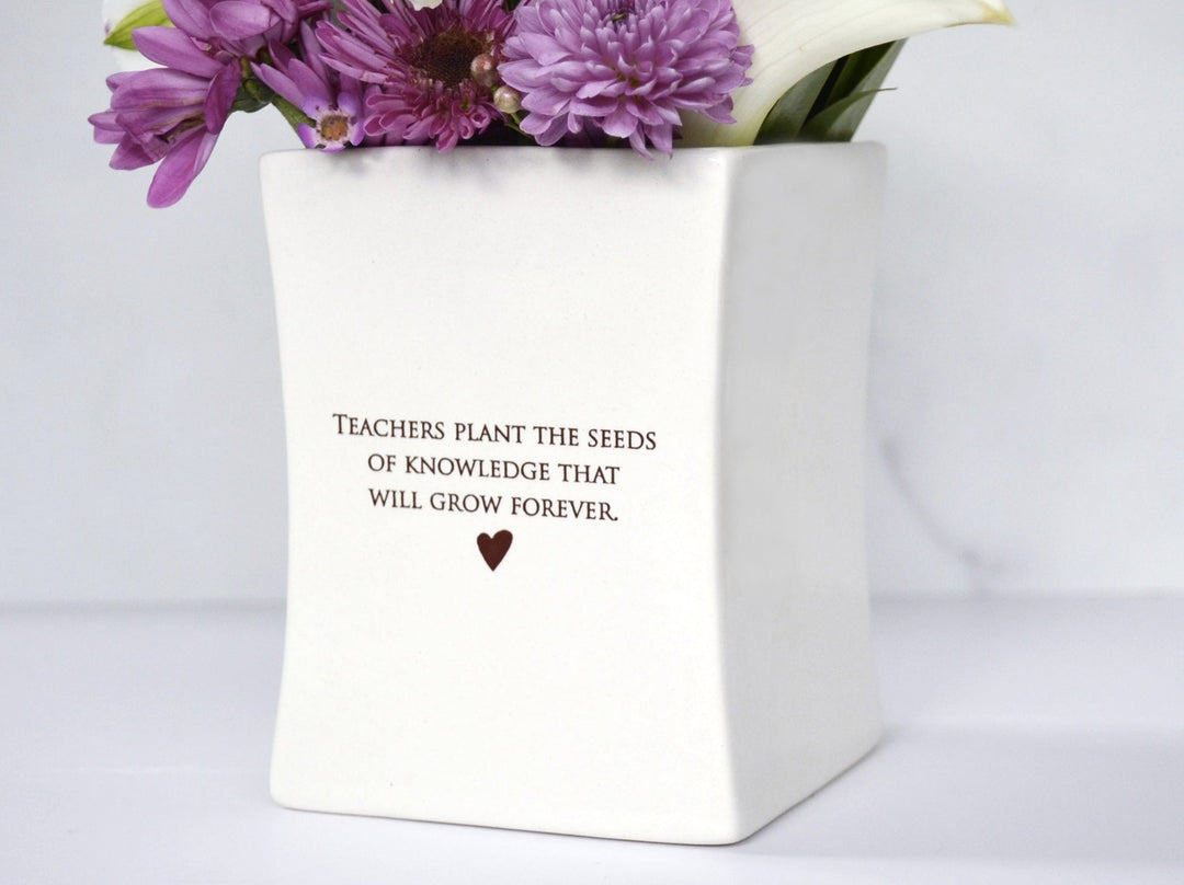 Teachers plant the seeds of knowledge ... - Square Vase - READY TO SHIP