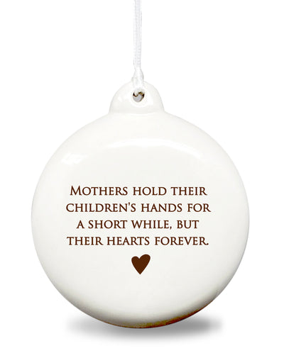 Mothers hold their children's hands... Holiday Bulb Ornament - READY TO SHIP