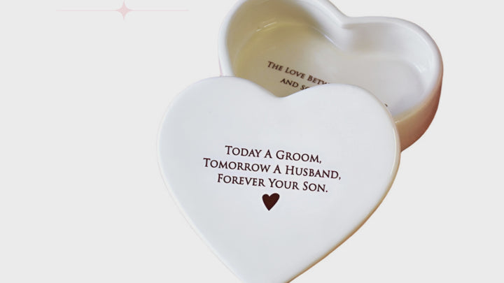 Unique Mother of the Groom Gift - Heart Shaped Keepsake Box - Today a Groom, Tomorrow a Husband, Forever Your Son