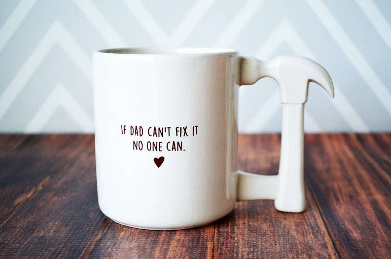 Jumbo Coffee Mug - If Dad Can’t Fix It No One Can - READY TO SHIP - Hammer Mug