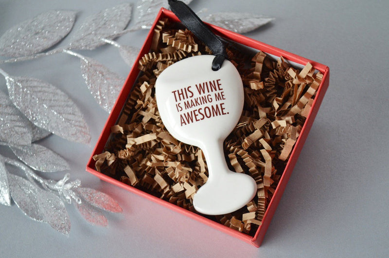 Funny Christmas Gift, Gifts for Her, Stocking Stuffer - Wine Glass Ornament - READY TO SHIP - This Wine Is Making Me Awesome