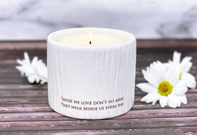 Sympathy Gift, Sympathy Candle, Sympathy Votive or Sympathy Vase - Those We Love Don’t Go Away, They Walk Beside Us Every Day