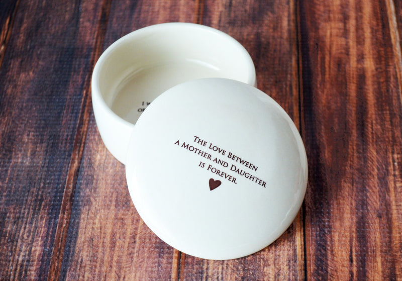 Wedding Gift for Daughter from Mom, Daughter Wedding Gift, Bride Gift - The Love Between a Mother and Daughter is Forever - Round Keepsake Box