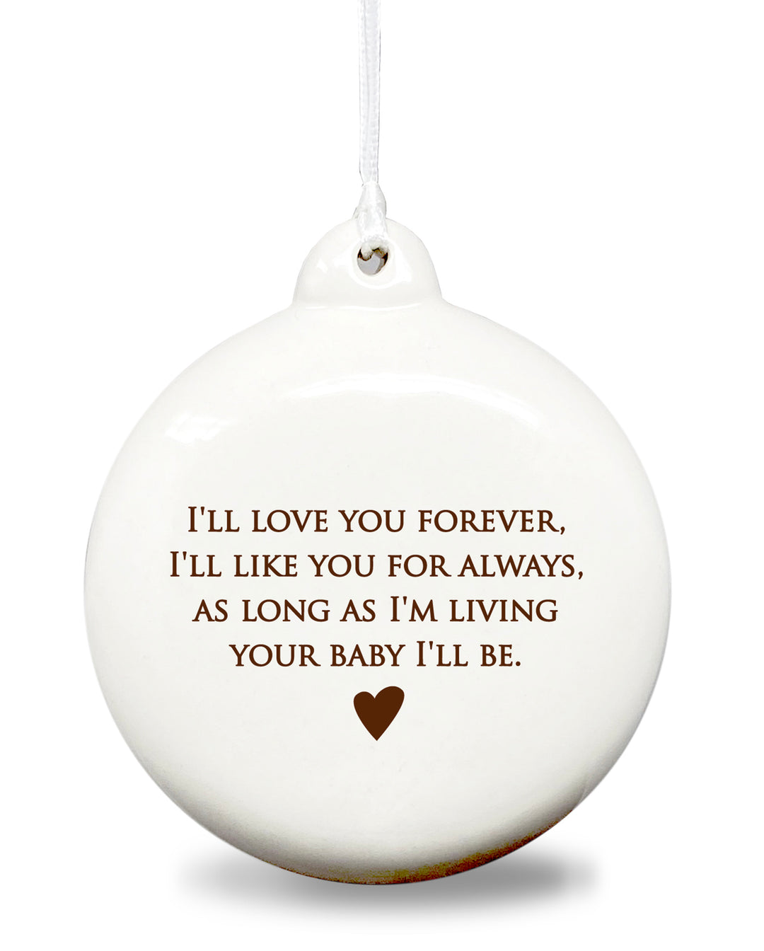 As Long as I'm Living Your Baby I'll Be - Personalized Holiday Bulb Ornament