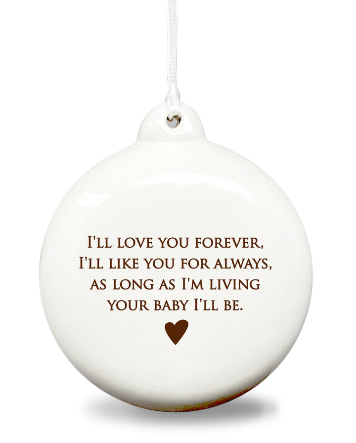 As Long as I'm Living Your Baby I'll Be - Personalized Holiday Bulb Ornament