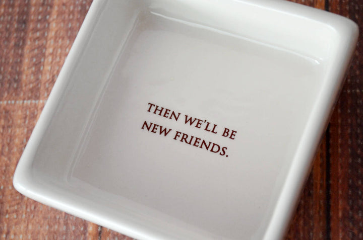 Friend Gift, Best Friend Gift, Funny Gift - Add Custom Text - Keepsake Box- We’ll be friends until we’re old and senile, then we'll be new friends