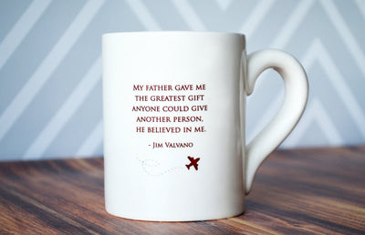 Unique Fathers Day Gift - My father gave me the greatest gift anyone could give another person, he believed in me - READY TO SHIP - Jumbo Coffee Mug