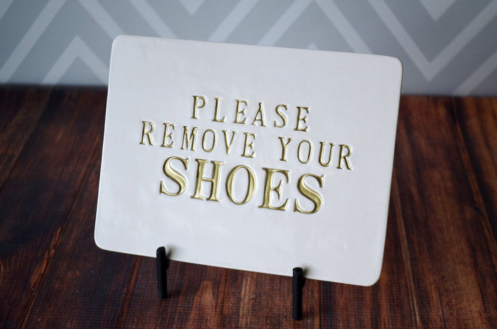 Please Remove Your Shoes Sign - With Metal Stand - READY TO SHIP - Handmade Ceramic Sign