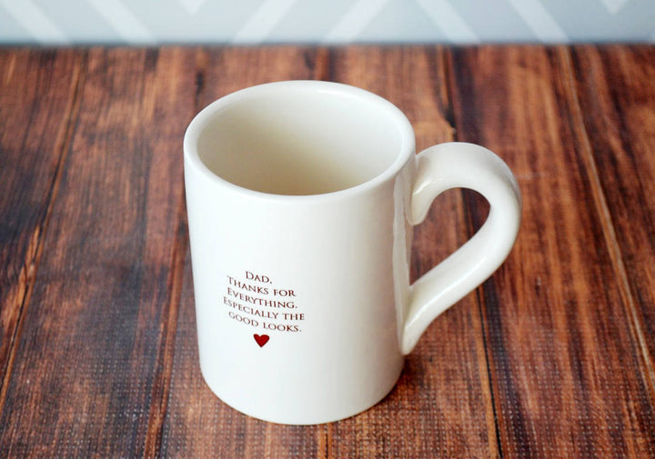 Dad, Thanks For Everything... Funny Father's Day Gift - READY TO SHIP - Large Coffee Mug