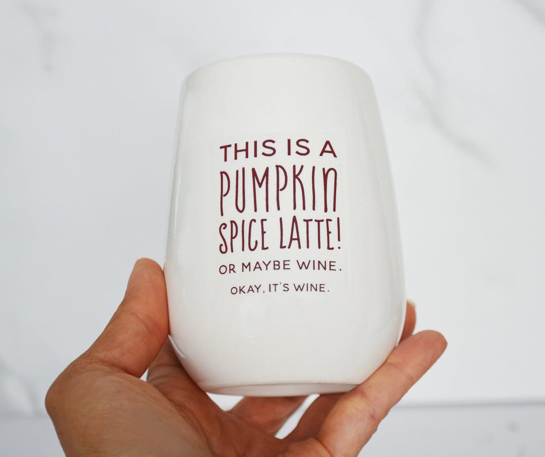 Pumpkin Spice Latte Stemless Wine Glass, Fall Wine Glass, Thanksgiving Hostess Gift, Wine Lover Gift, Funny Wine Glass, Fall Decor