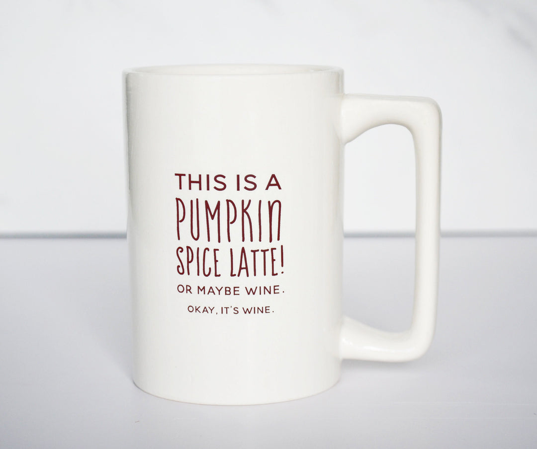 Funny Pumpkin Spice Latte Mug, Fall Coffee Mug, Thanksgiving Hostess Gift, Wine Lover Gift, Funny Mug - READY TO SHIP