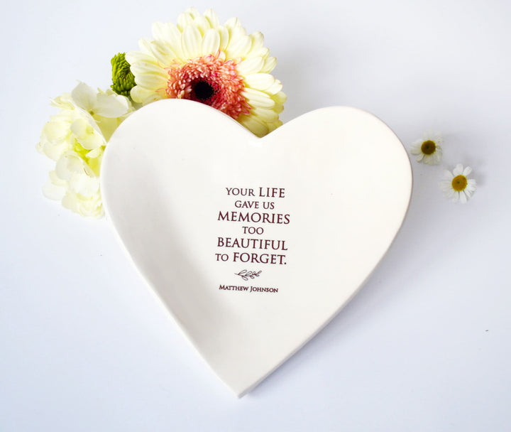 Personalized Sympathy Memorial Large Heart Bowl - Your Life Gave Us Memories Too Beautiful To Forget