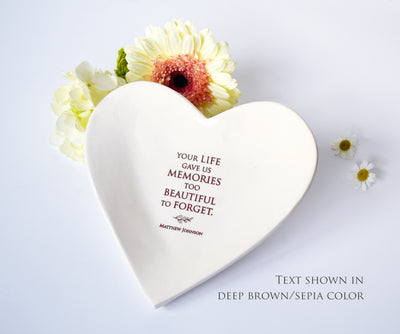 Personalized Sympathy Memorial Large Heart Bowl - Your Life Gave Us Memories Too Beautiful To Forget
