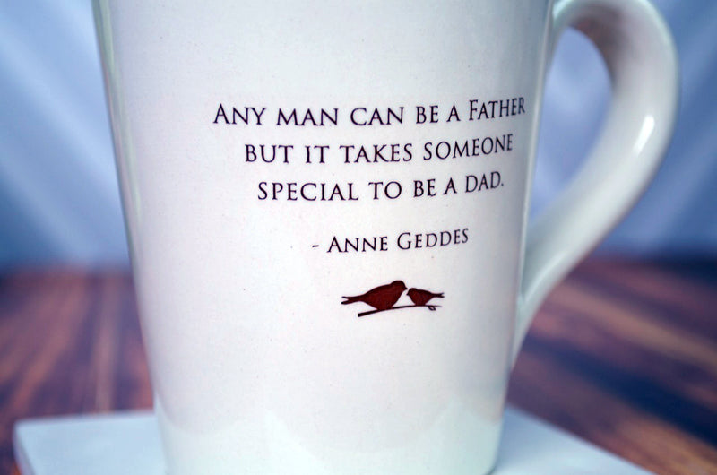 Unique Fathers Day Gift - Coffee Mug - READY TO SHIP - Any Man Can Be a Father but it Takes Someone Special to be a Dad