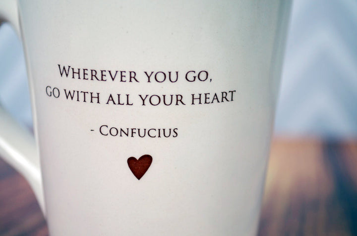 Unique Graduation Gift - Wherever you go, go with all your heart - Coffee Mug