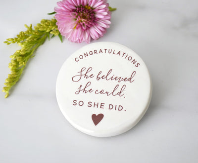She Believed She Could So She Did, Pocket Hug - Graduation Gift - READY TO SHIP