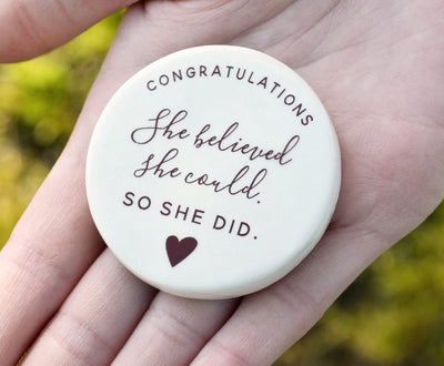 She Believed She Could So She Did, Pocket Hug - Graduation Gift - READY TO SHIP