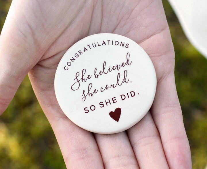 She Believed She Could So She Did, Pocket Hug - Graduation Gift - READY TO SHIP