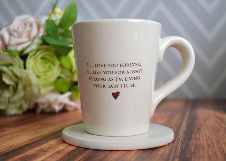 READY TO SHIP - As Long as I'm Living Your Baby I'll Be - Coffee Mug