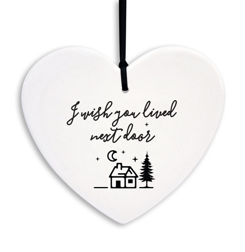 Best Friend Christmas Ornament - I Wish You Lived Next Door