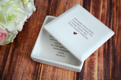 Mother of the Bride Gift - Square Keepsake Box - Add Custom Text - Mothers Hold Their Children's Hands for a Short While But Their Hearts Forever