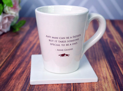 Unique Fathers Day Gift - Coffee Mug - READY TO SHIP - Any Man Can Be a Father but it Takes Someone Special to be a Dad