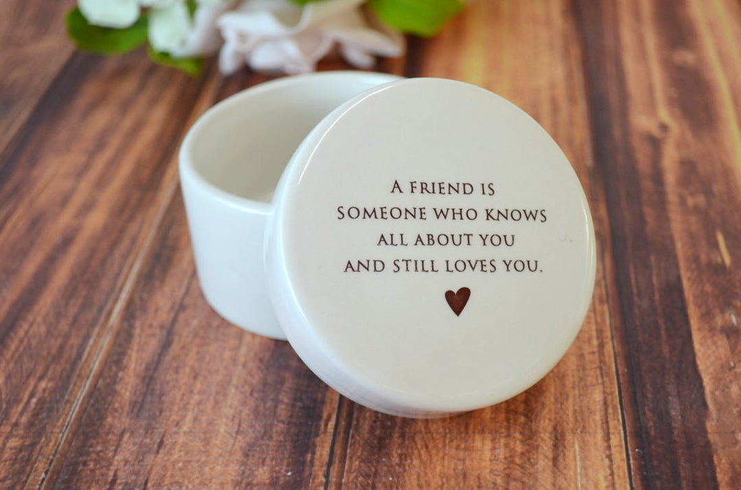 Unique Friendship Gift  or Thank You Gift  - Round Ceramic Keepsake Box