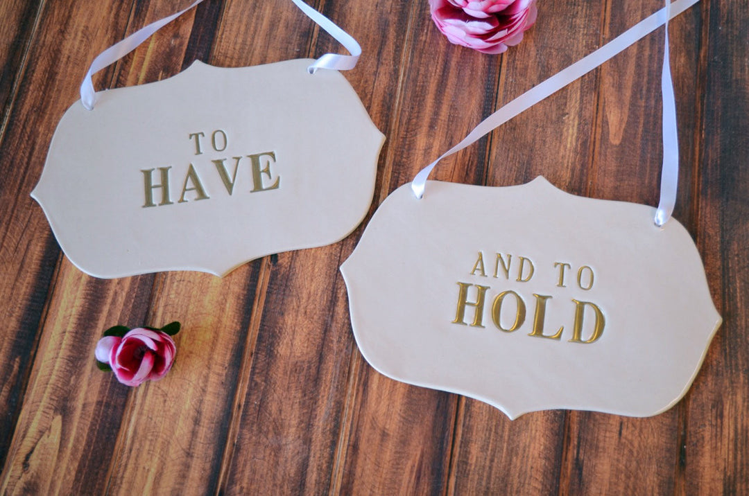 Large To Have And to Hold Wedding Sign Set to Hang on Chair and Use as Photo Prop