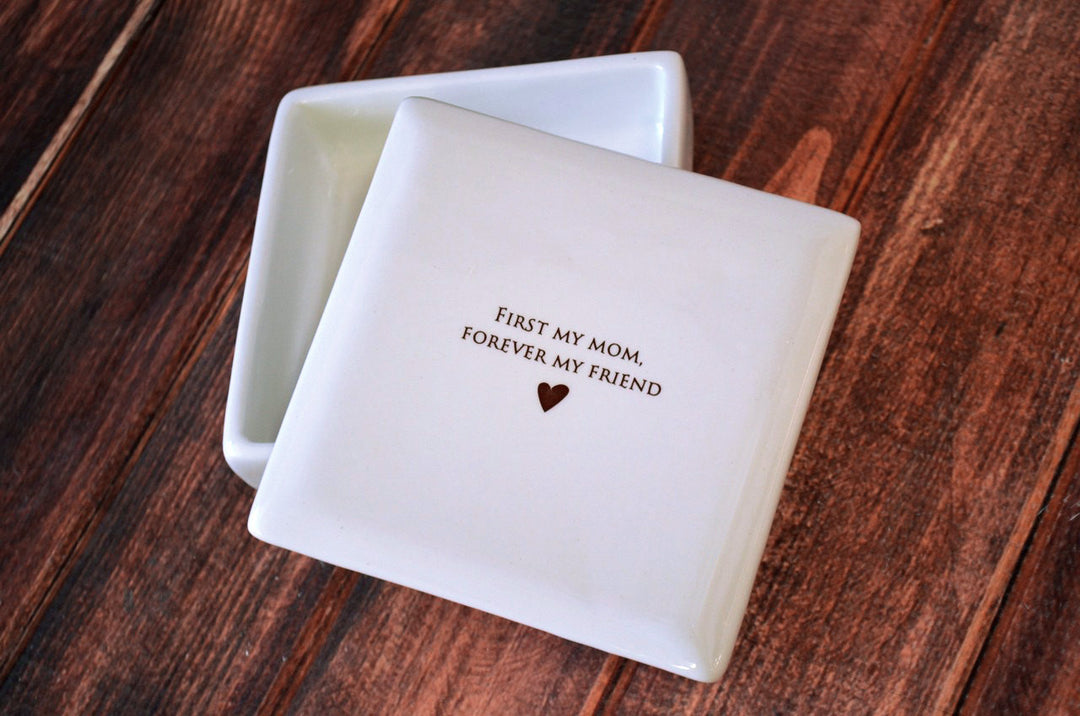 Unique Mother of the Bride Gift - First My Mom, Forever My Friend- Square Keepsake Box