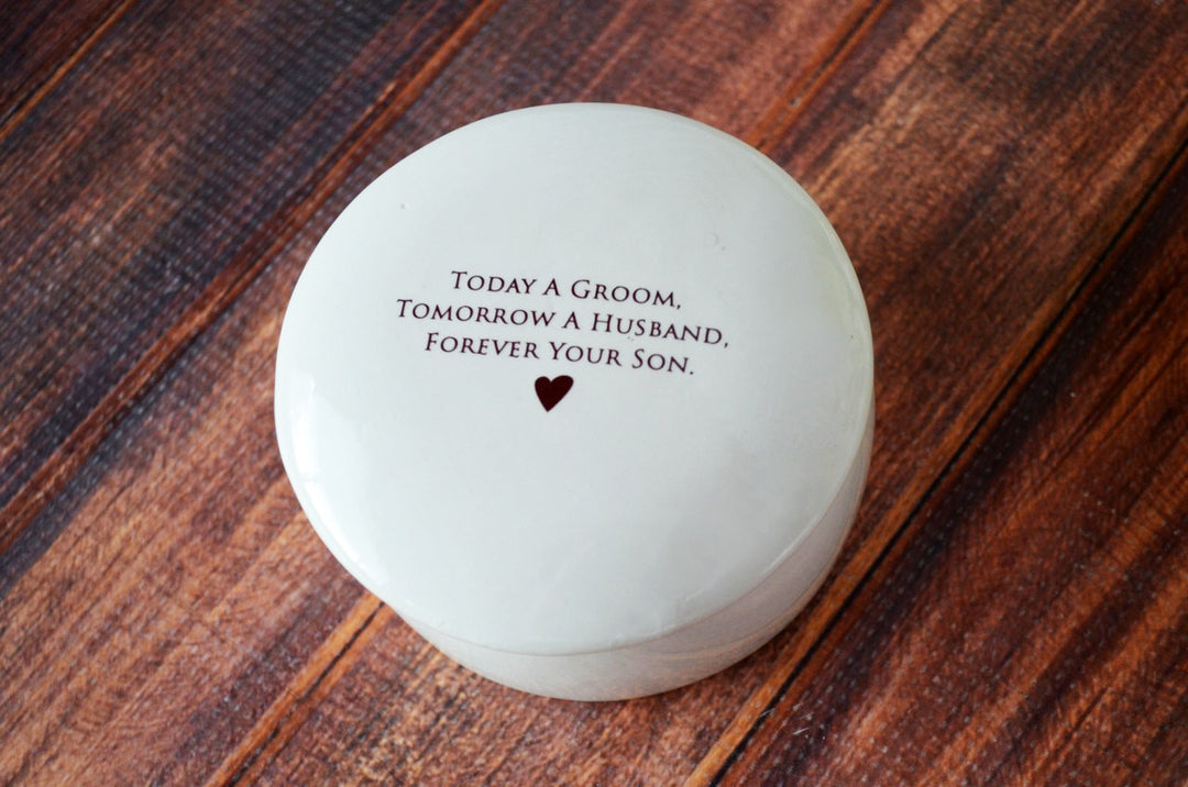 Unique Mother of the Groom Gift - Round Keepsake Box - Today a Groom, Tomorrow a Husband, Forever Your Son